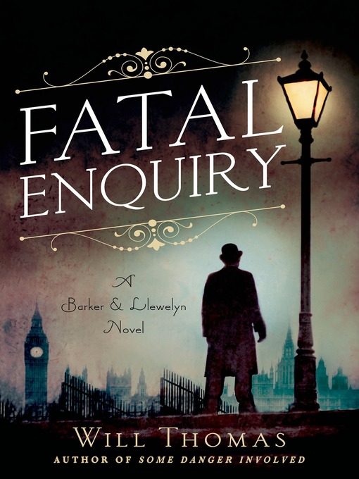 Title details for Fatal Enquiry by Will Thomas - Wait list